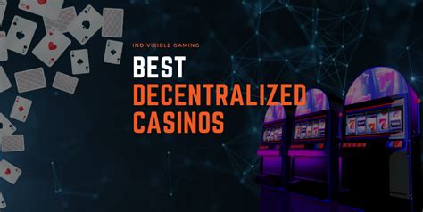 decentralized casinos